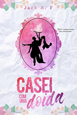 Casei com uma doida: Conto (Portuguese Edition)