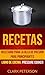 Recetas: Recetario para la ...