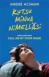 Kutsu minua nimelläsi by André Aciman