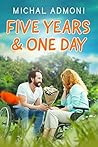 Five Years & One Day: A Novel