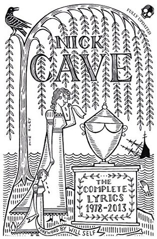 Nick Cave - The Complete Lyrics 1978-2013 (Paperback)