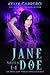 Jane Doe: Box Set Novella's...