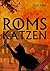 Roms Katzen (German Edition)