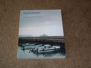 Remain in Naoshima: Naoshima Contemporary Art Museum (Paperback)
