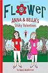 Anna & Bella's Sticky Valentines (Fun in Flower #12) Anna & Bella's Sticky Valentines (Fun in Flower #12)
