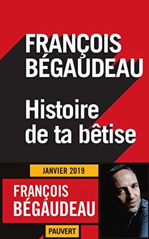 Histoire de ta bêtise (Kindle Edition)