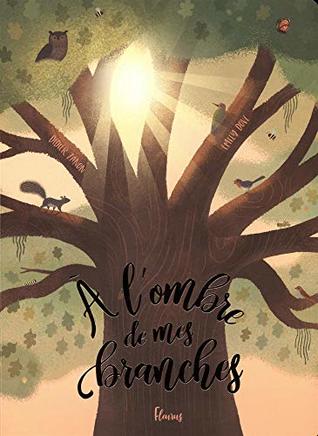 A l'ombre de mes branches (Board book)