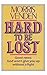 Hard To Be Lost by Morris L. Venden