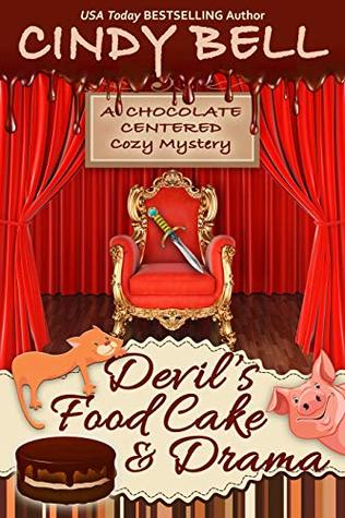 Devil's Food Cake and Drama (Chocolate Centered Mystery #14)