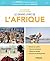 Le grand livre de l'Afrique: Histoire et société - Culture et institutions. - Politique et sécurité - Économie et développement (Le grand livre de...)