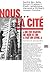 Nous... la Cité