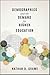 Demographics and the Demand for Higher Education by Nathan D Grawe