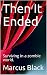 Then It Ended: Surviving in...