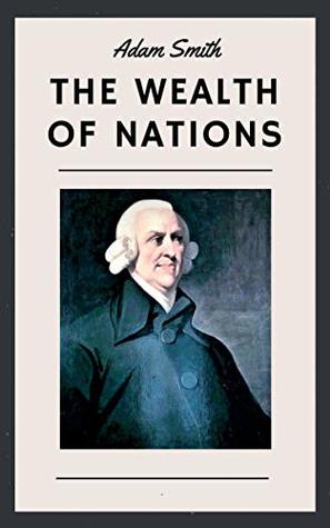 Adam Smith: The Wealth of Nations