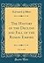 The History of the Decline and Fall of the Roman Empire, Vol. 4 of 6 (Classic Reprint)