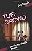 TUFF CROWD: A Heist Novel w...