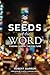 Seeds of the Word: Finding God in the Culture