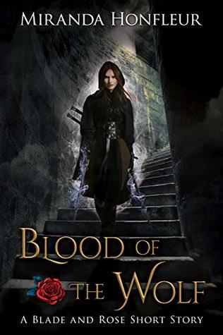 Blood of the Wolf (Blade and Rose, #4.5)