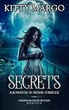 SECRETS: A ROMANTIC SUSPENSE NOVEL (DARKNESS FROM WITHIN Book 4)