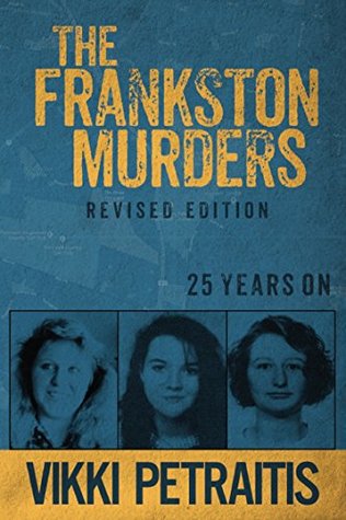 The Frankston Murders: 25 Years On (Kindle Edition)