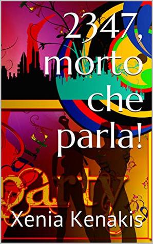 2347, morto che parla! (Italian Edition)