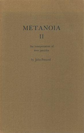 METANOIA II; An Interpretation of Two Parables (The Prodigal Son and The Parable of the Steward)