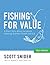 Fishing for Value by Scott Snider