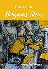 Festival of Dangerous Ideas by Lenny Dellarocca
