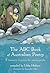 The ABC Book of Australian Poetry: A Treasury of Poems for Young People