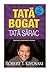 Tată bogat, tată sărac by Robert T. Kiyosaki