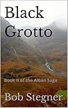 Black Grotto: Book II of the Alban Saga