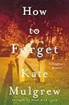 How to Forget by Kate Mulgrew