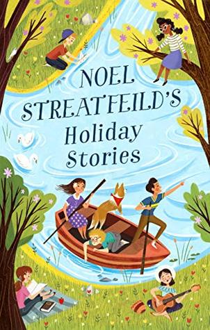 Noel Streatfeild's Holiday Stories (Kindle Edition)