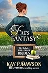 Fae's Fantasy (The Alphabet Mail-Order Brides, #6)
