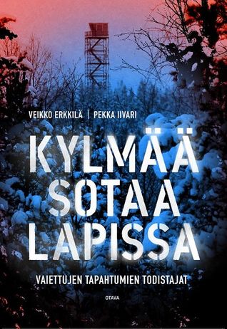 Kylmää sotaa Lapissa