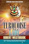 Turquoise Lady (Howard Moon Deer #5) Turquoise Lady (Howard Moon Deer #5)