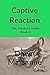 Captive Reaction
