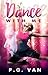 Dance With Me by P.G. Van