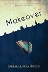 Makeover by Barbara Lorna Hudson