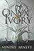 Onyx & Ivory by Mindee Arnett