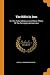 The Bible In Iron: Or, The ...