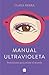 Manual ultravioleta: Feminismo para mirar el mundo (Spanish Edition)