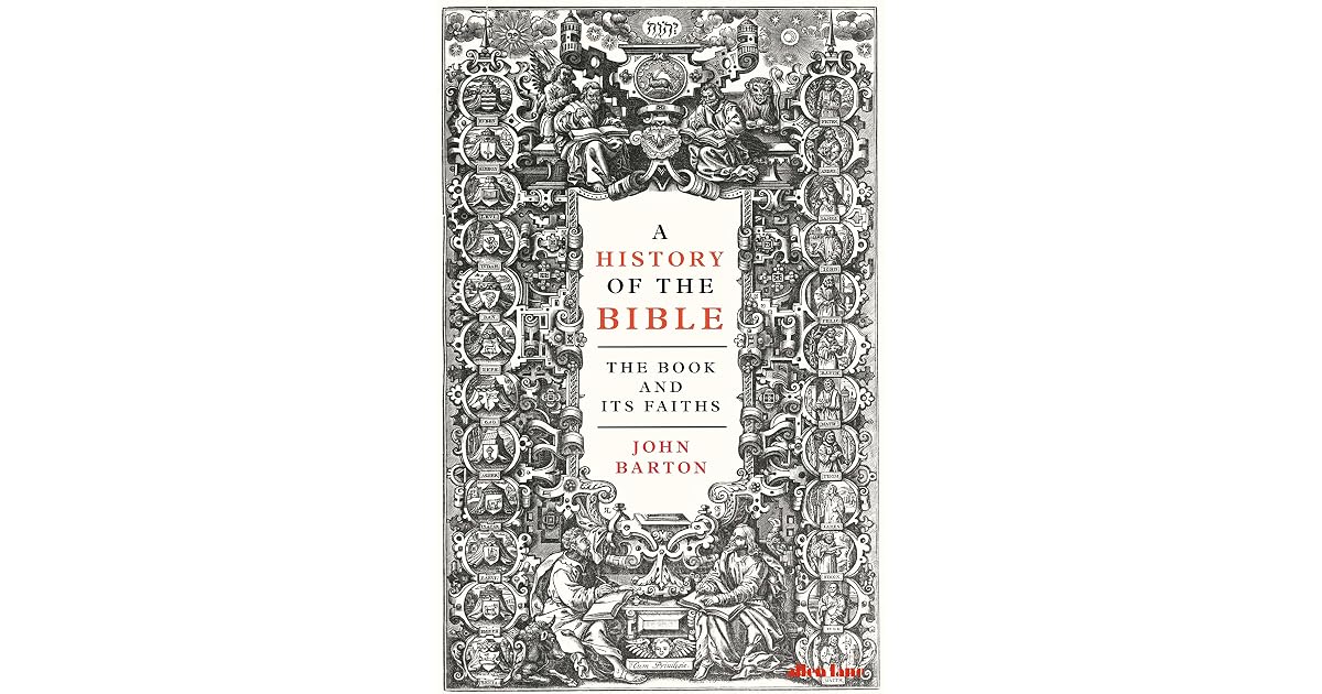A History of the Bible The Book and Its Faiths