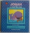 Jonah and a Very Big Fish (Did You Know Old Testament Bible Story) Jonah and a Very Big Fish (Did You Know Old Testament Bible Story)