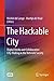 The Hackable City: Digital Media and Collaborative City-Making in the Network Society