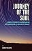 Journey Of The Soul: A Comp...