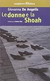 Le donne e la Shoah Le donne e la Shoah