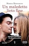 Un maledetto lieto fine by Bianca Marconero