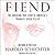 Fiend: The Shocking True St...