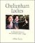 Cheltenham Ladies: a histor...